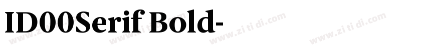 ID00Serif Bold字体转换 ID00Serif Bold字体转换